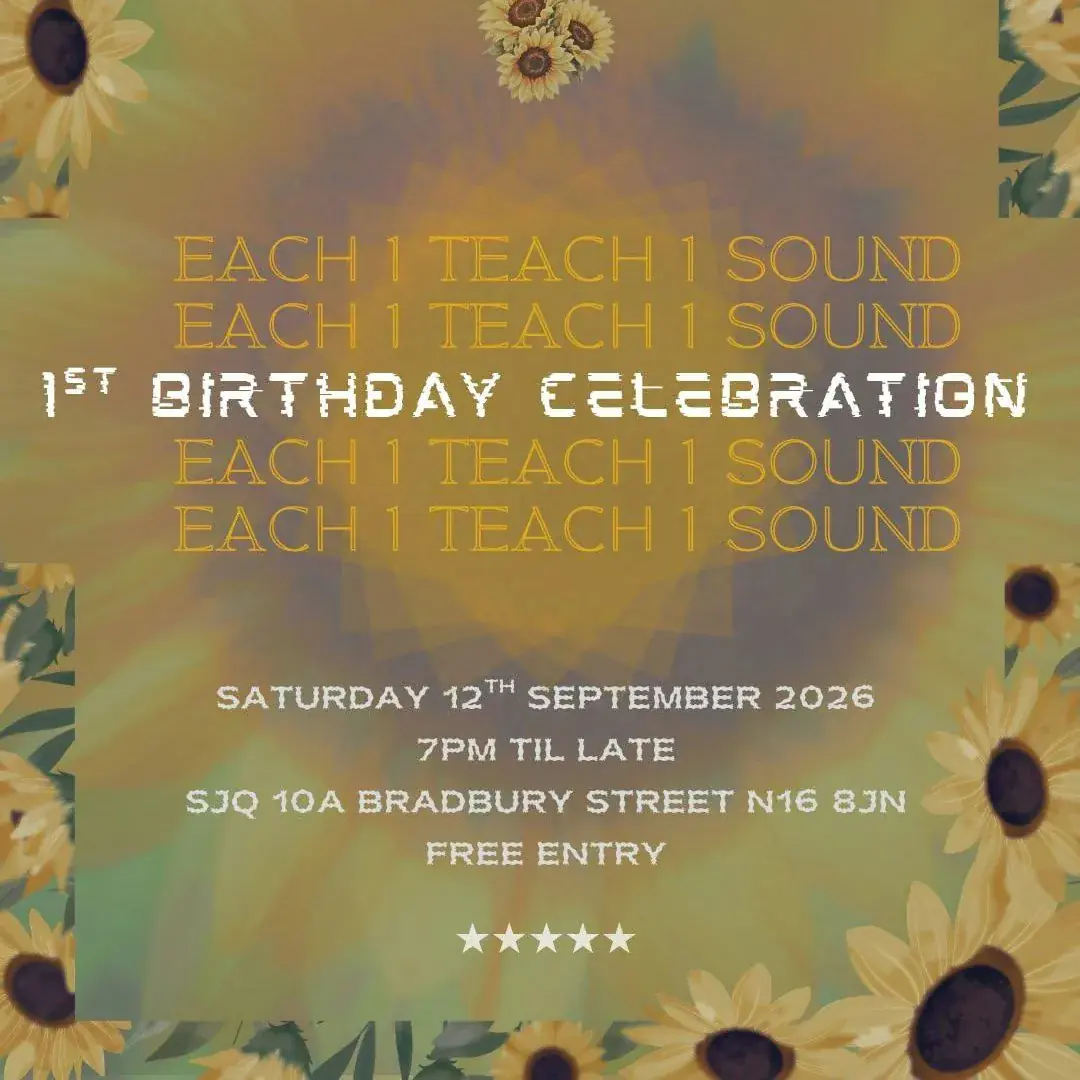 Each One Teach One Soundsystem - 1st Birthday