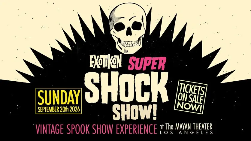 EXOTIKON: SUPER SHOCK SHOW! 2026