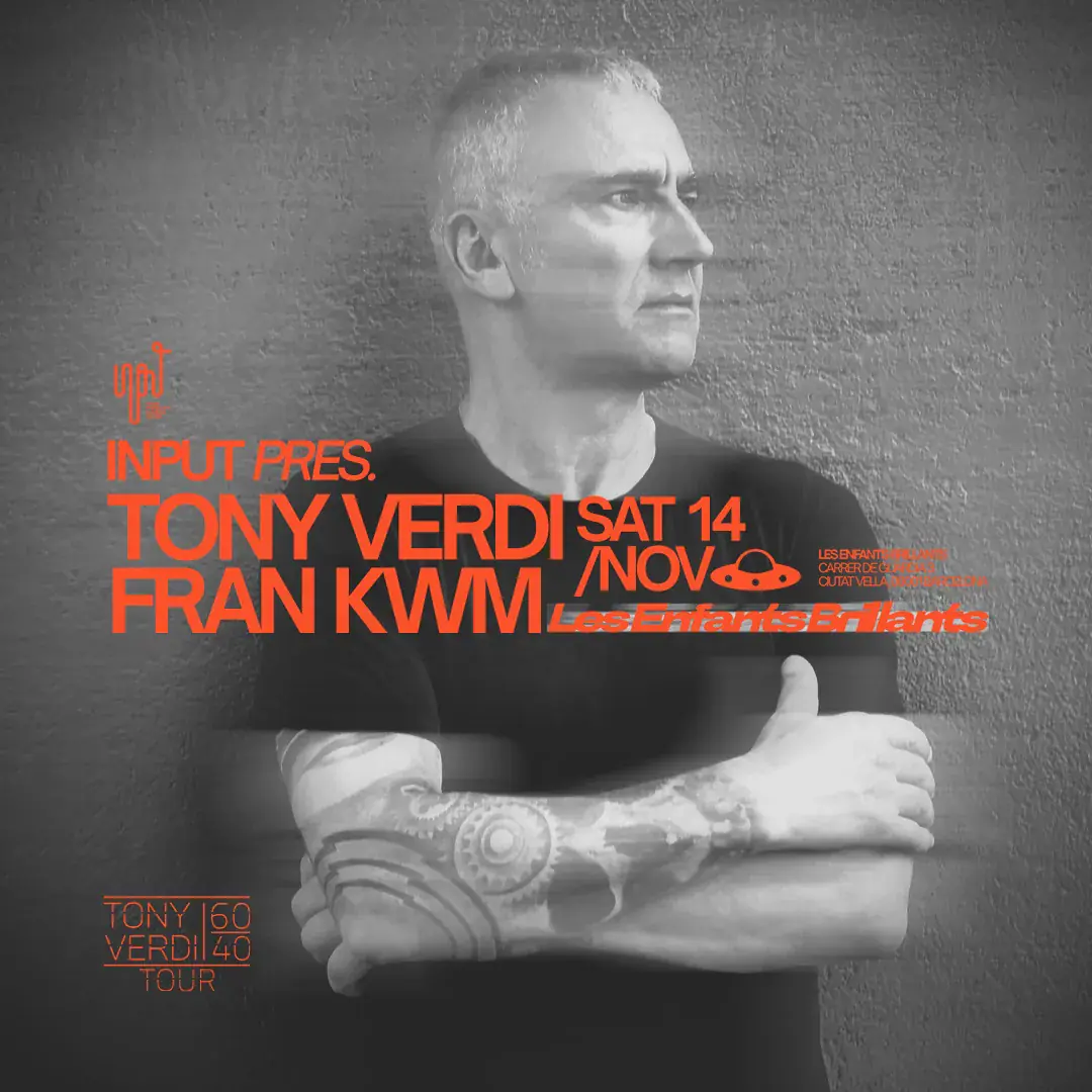 INPUT pres. Tony Verdi 60 / 40 TOUR