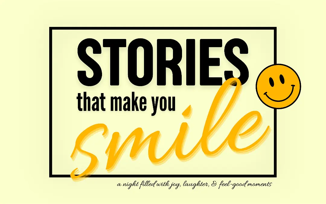 poetry me, please presents: Stories That Make You Smile