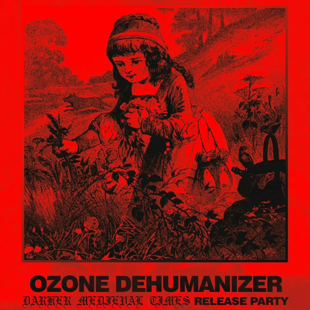 Ozone Dehumanizer | Darker Medieval Times Release Party