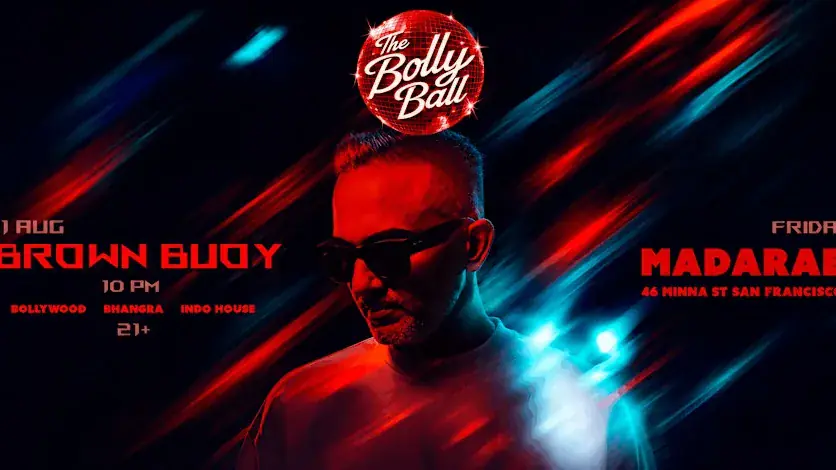 THE BOLLY BALL | Bollywood Night at Madarae SF