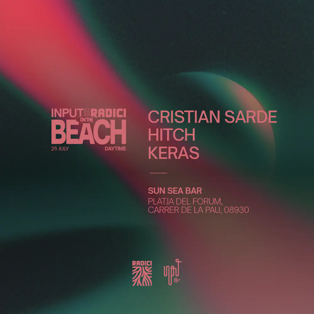 [FREE OPEN AIR beach party] INPUT meets RADICI on the beach