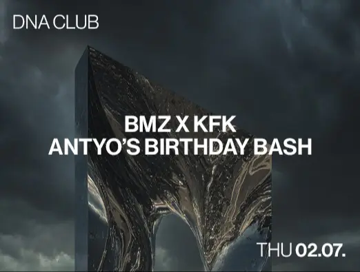 BMZ x KFK antyo's BDAY BASH