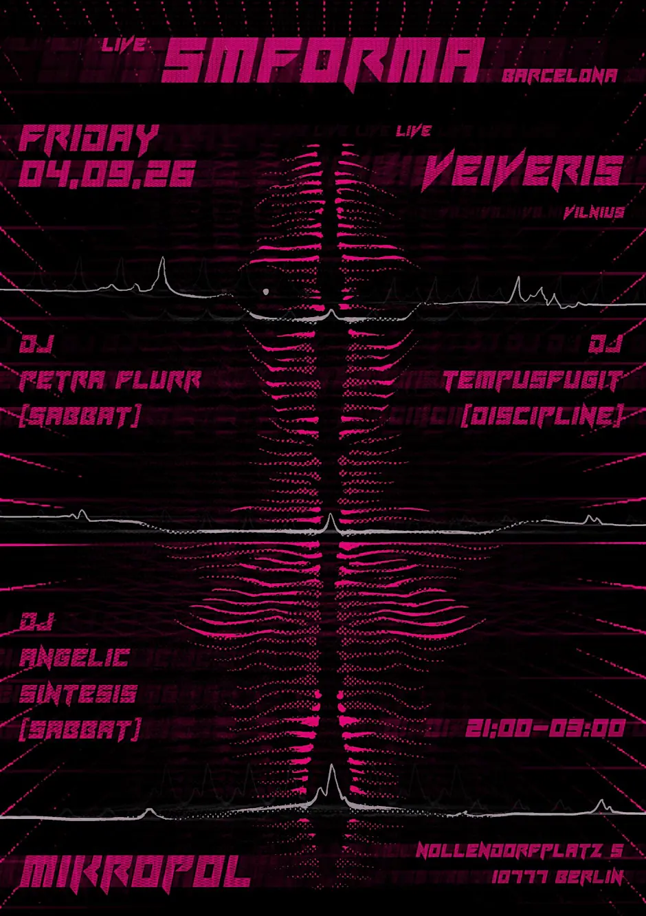 Live SMFORMA+VEIVERIS / / Djs PETRA FLURR / TEMPUSFUGIT / A.SINTESIS