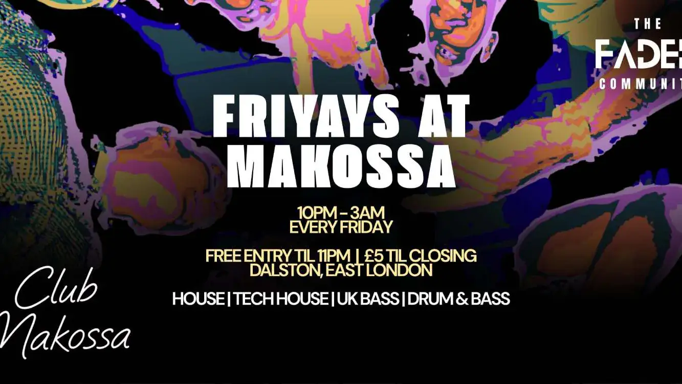 FRIYAYS at MAKOSSA (House, Tech House, UK Bass, Drum & Bass)