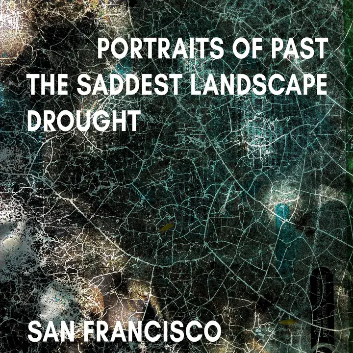 Portraits Of Past with The Saddest Landscape and Drought