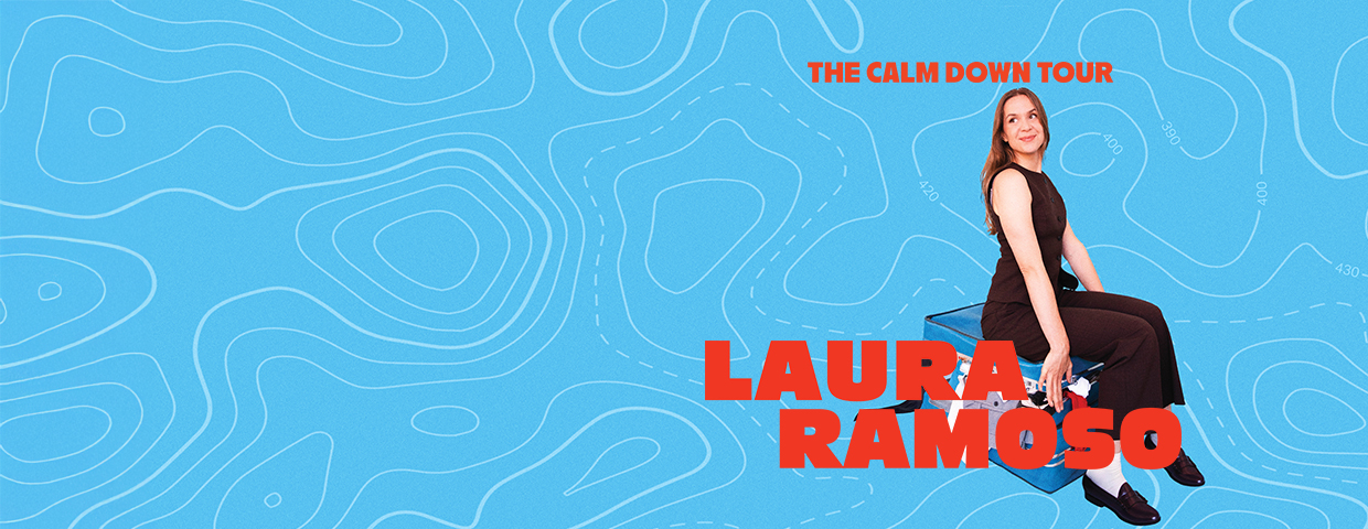 Laura Ramoso: The Calm Down Tour