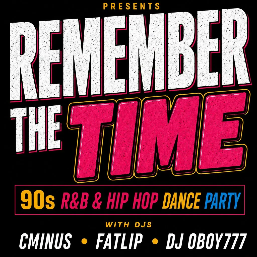 Remember the Time 90s R&B & Hip Hop Dance Party