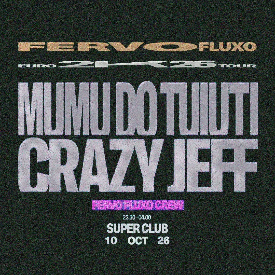 Fervo: Mumu do Tuiuti & Crazy Jeff @ Super Club