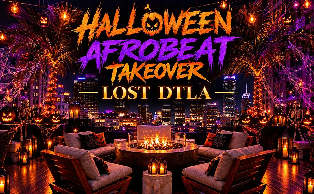 HALLOWEEN AFROBEATS TAKEOVER AT LOST DTLA