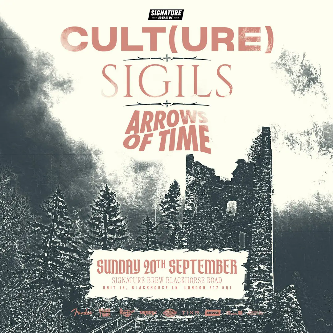 CULT{URE} + Sigils + Arrows Of Time | London