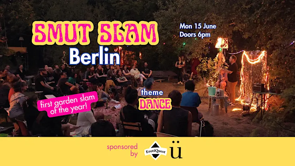 Smut Slam Berlin: "DANCE" (June 15)