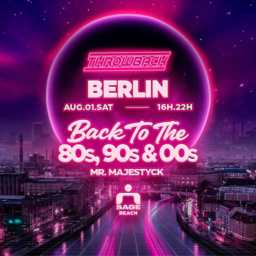 Throwback BERLIN - Back to 80s, 90s & 00s at SAGE