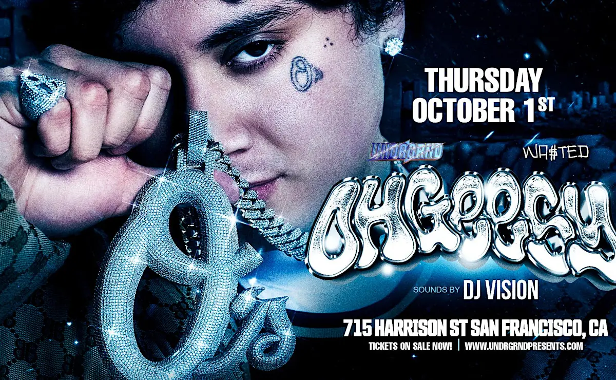 UNDRGRND PRESENTS: OHGEESY LIVE @ CITY NIGHTS SF (18&OVER)