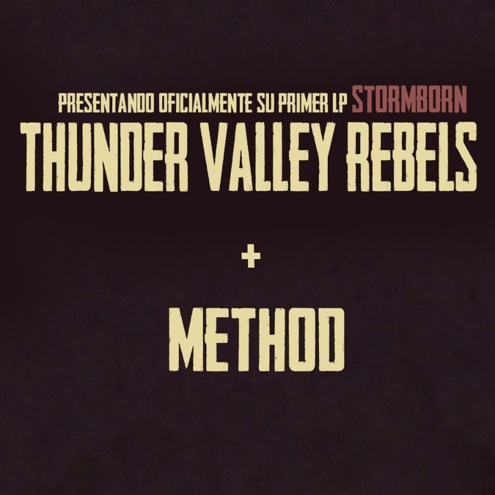 THUNDER VALLEY REBELS + METHOD