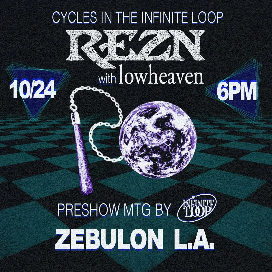 Cycles in the Infinite Loop: REZN con lowheaven