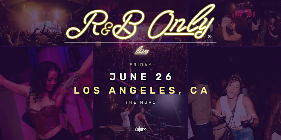 R&B ONLY LIVE - Los Angeles, CA