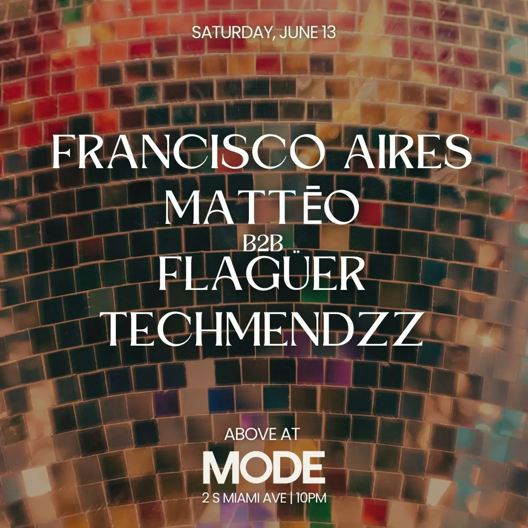 Above w / Francisco Aires, Mattēo b2b Flagüer, & Techmendzz