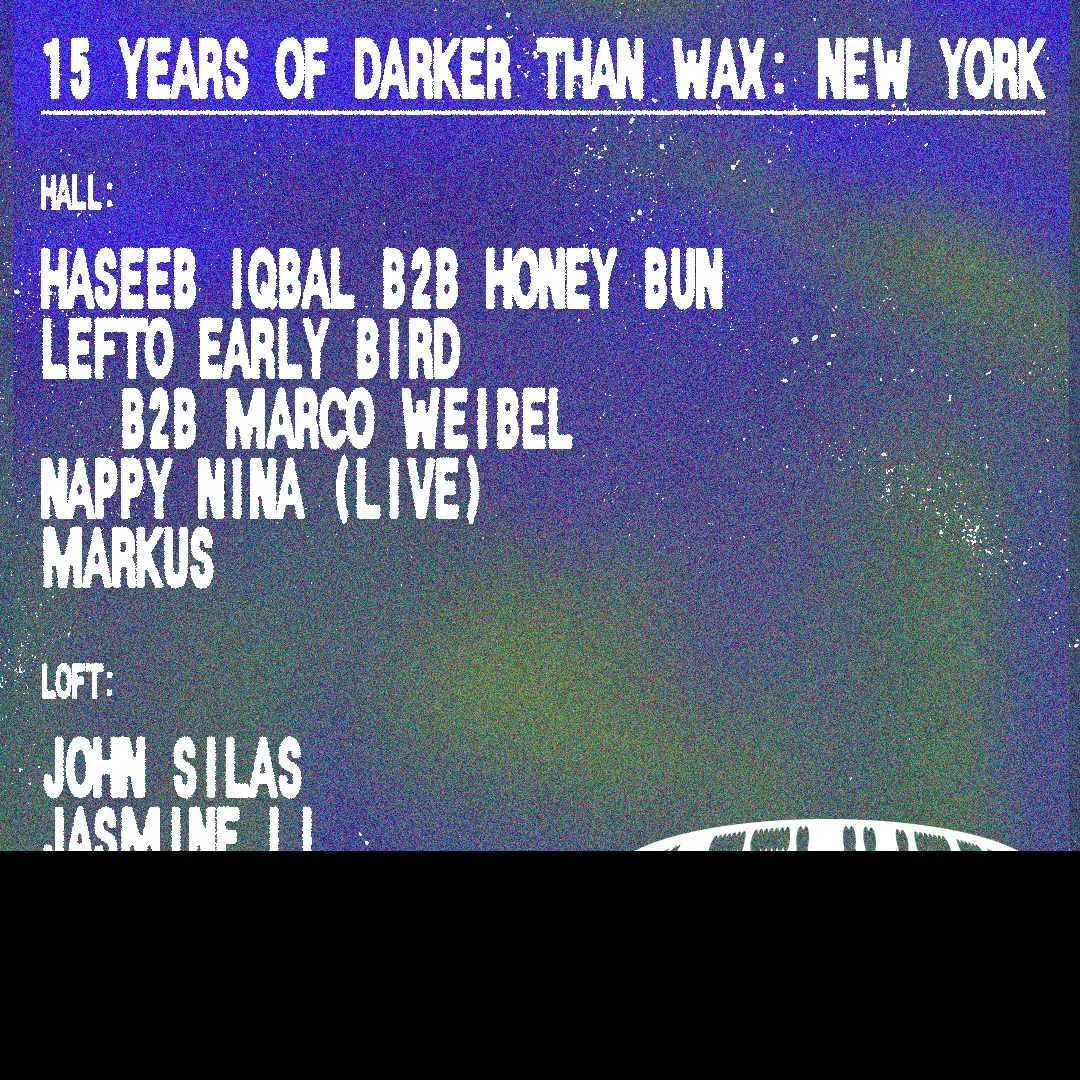 15 Years of Darker Than Wax with Haseeb Iqbal, Marco Weibel and more