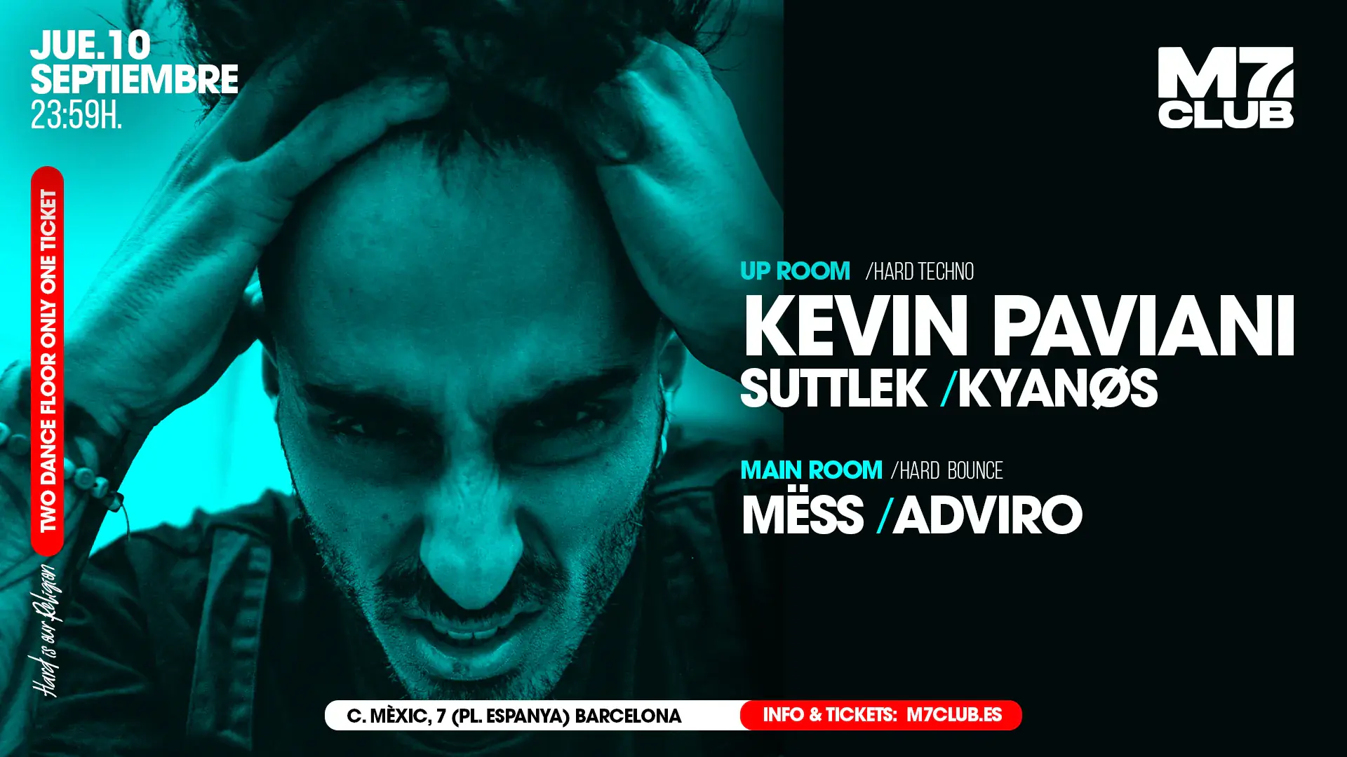 M7 presenta [Up Room] Kevin Paviani, SuttleK & Kyanøs [Main Room] Mëss & Adviro]