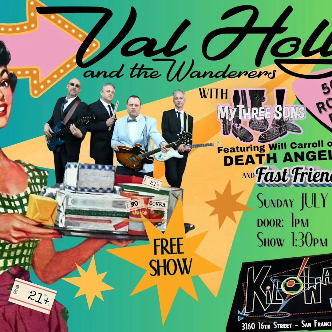 Val Holly and The Wanderers, My Three Sons and Fast Friends