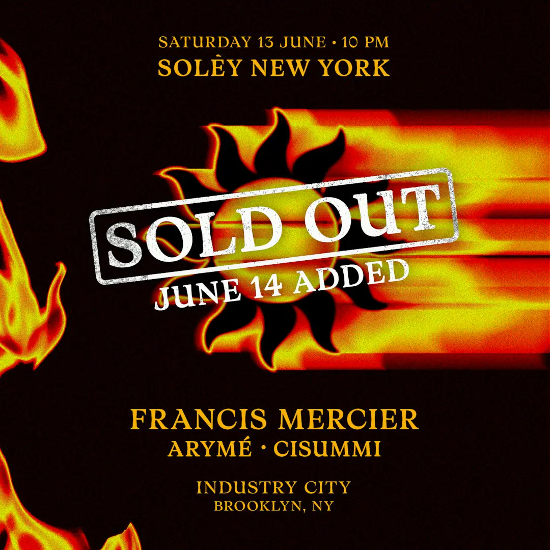 Francis Mercier präsentiert Solèy NYC – AUSVERKAUFT