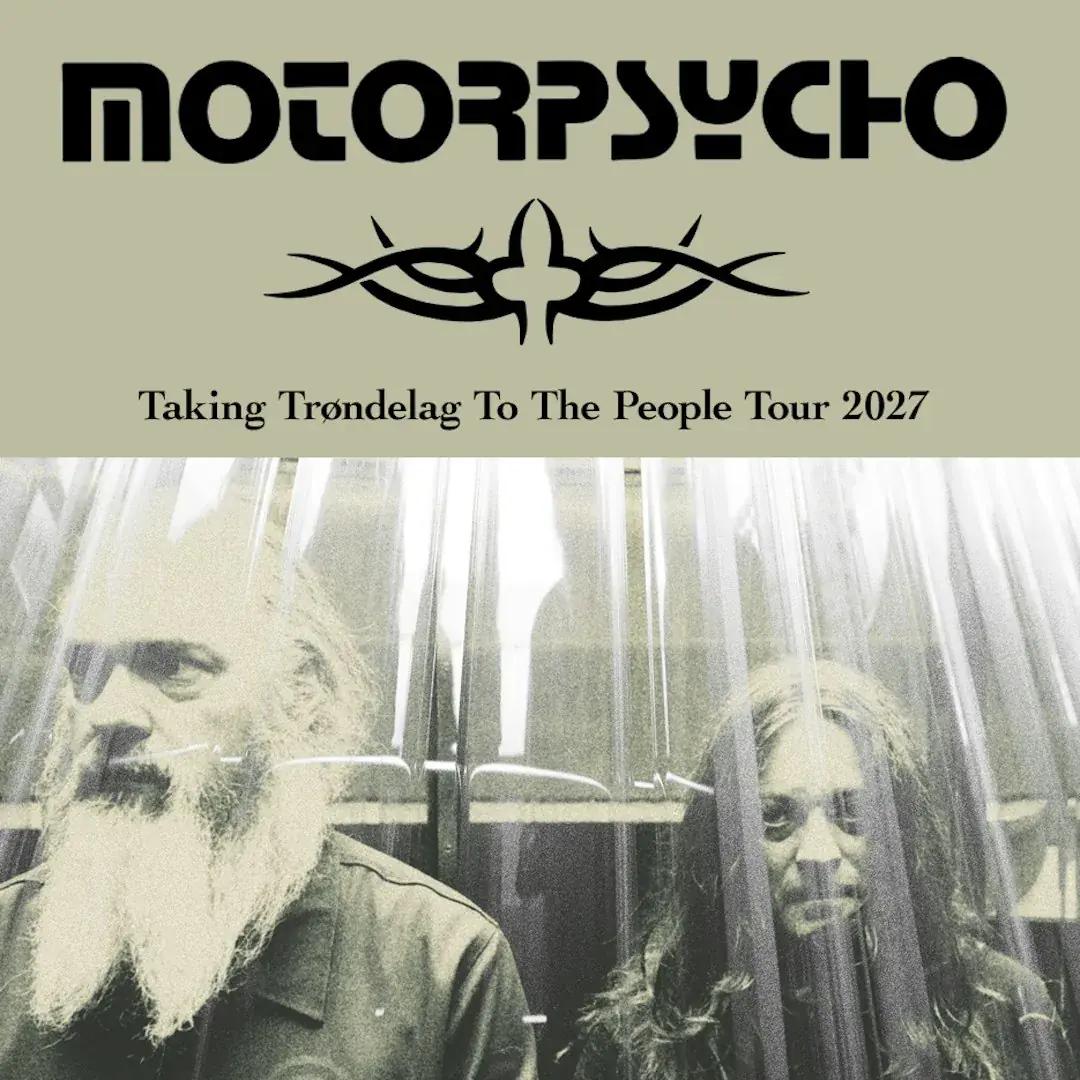 Motorpsycho: Taking Trøndelag To The People Tour
