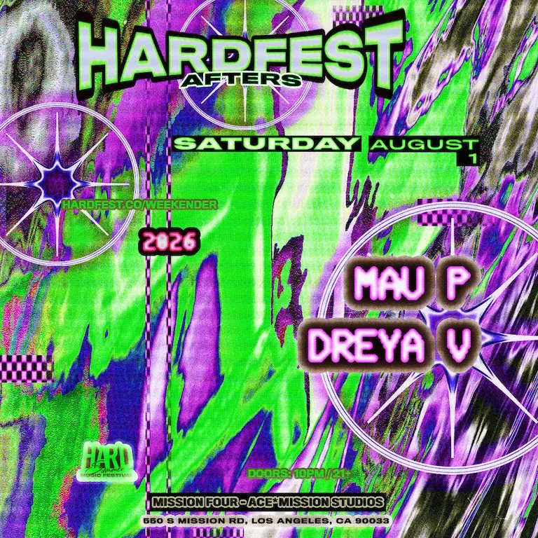 HARDfest Afters (Mau P, Dreya V)