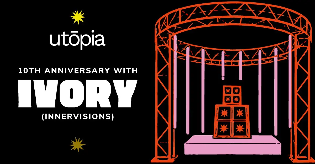 Utōpia 10th Anniversary with Ivory (Innervisions)