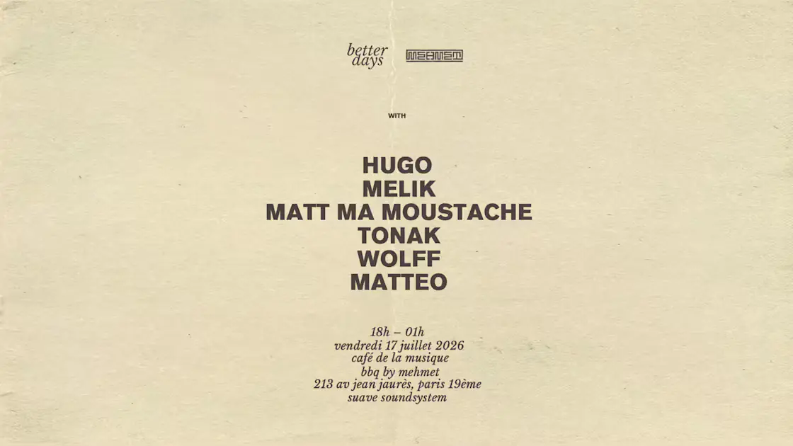 Better Days + Mehmet Soundsystem @Café De La Musique