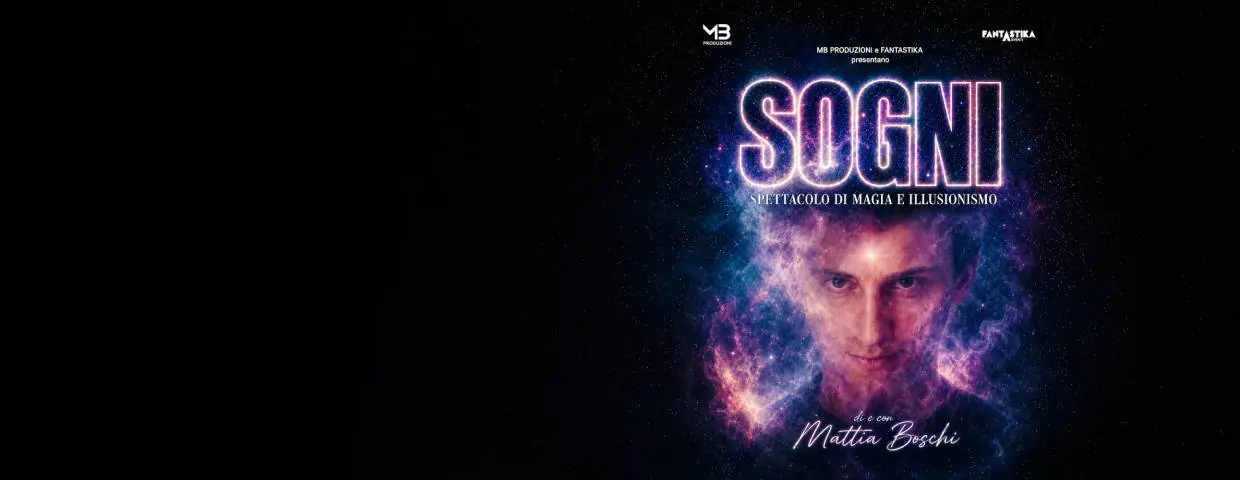 Mattia Boschi - Sogni - Spettacolo di illusionismo