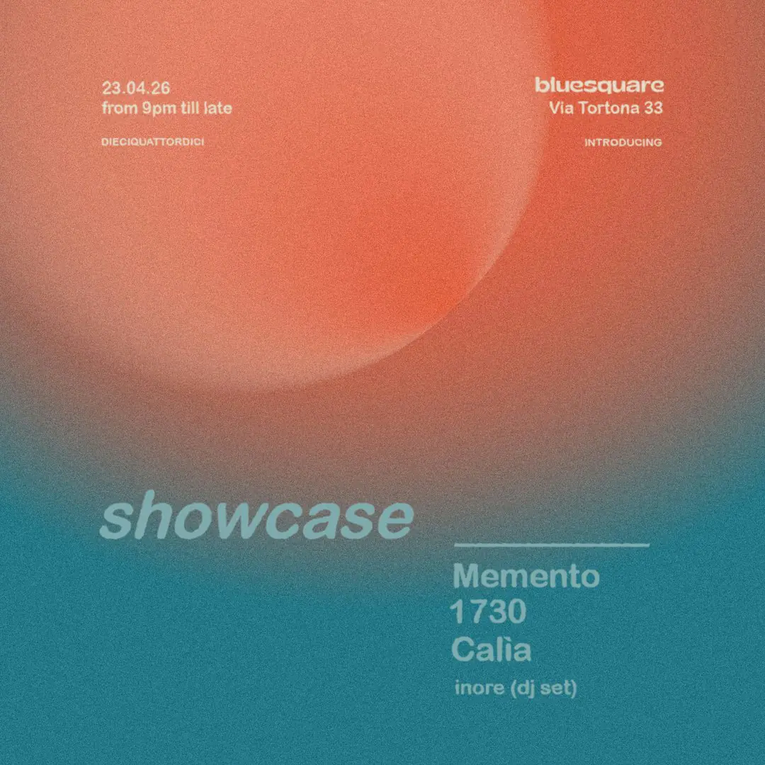 dieciquattordici SHOWCASE *FREE ENTRY*