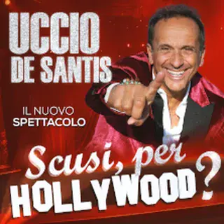 Uccio De Santis - Excusez-moi, c’est par où Hollywood ?