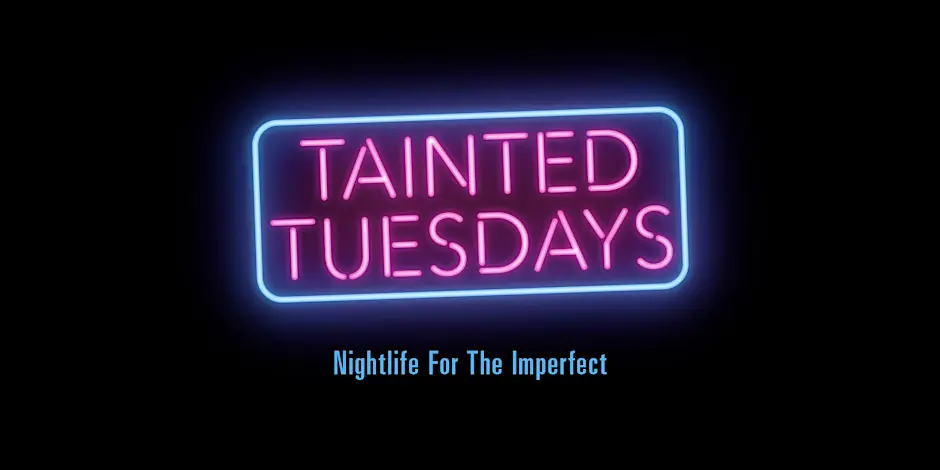 Club01 - TAINTED TUESDAYS