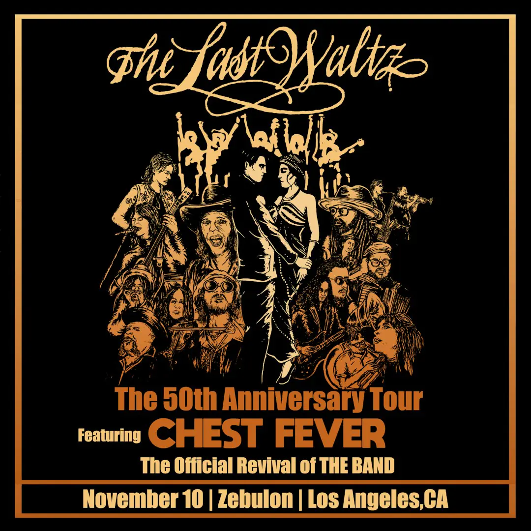 The Last Waltz 50th Anniversary Tour ft. Chest Fever: The Official Revival of the Band