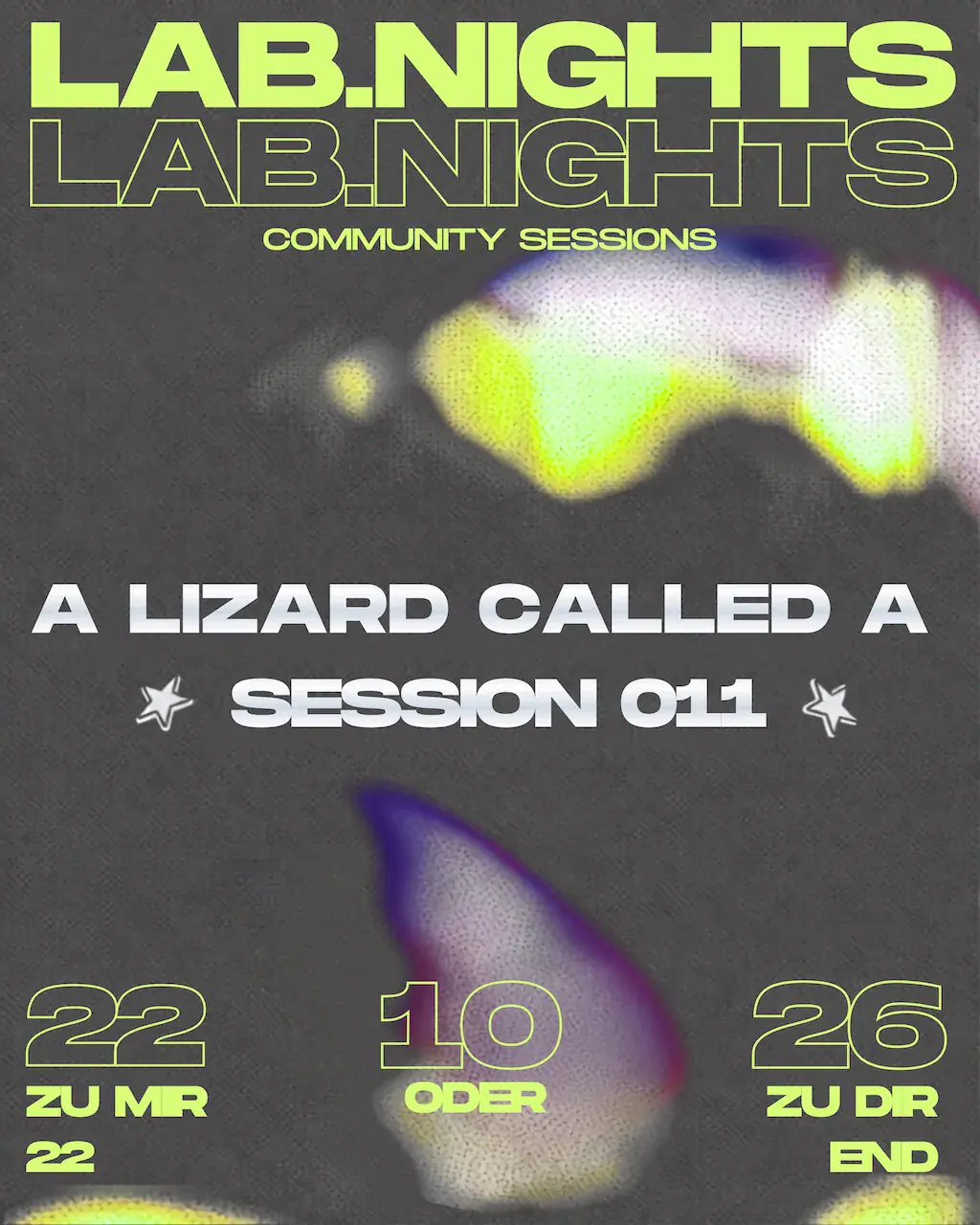 LAB NIGHTS – SESSION 011: A Lizard Called A