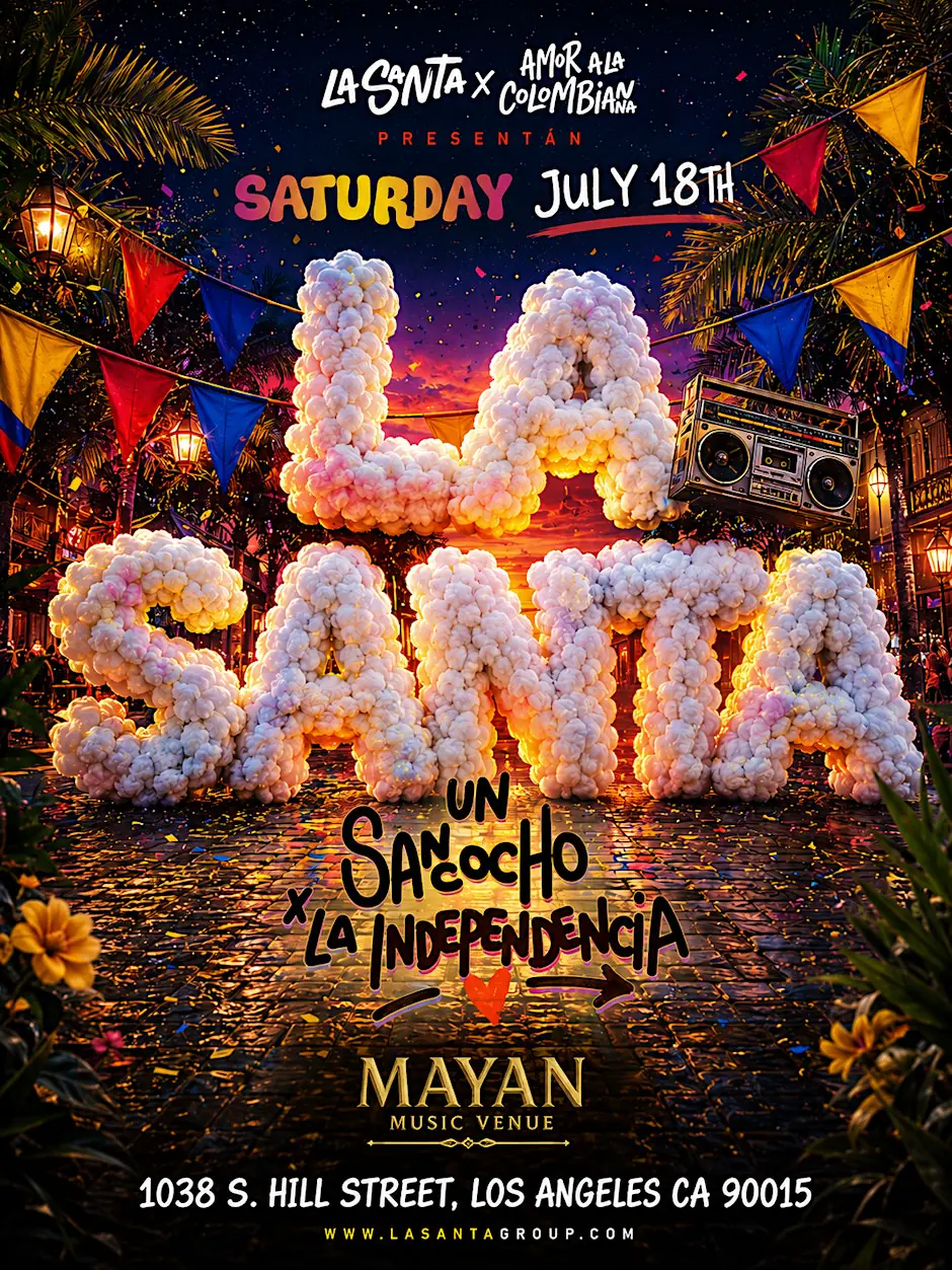 Un Sancocho x La Independencia: La Santa x Amor a La Colombiana @ The Mayan