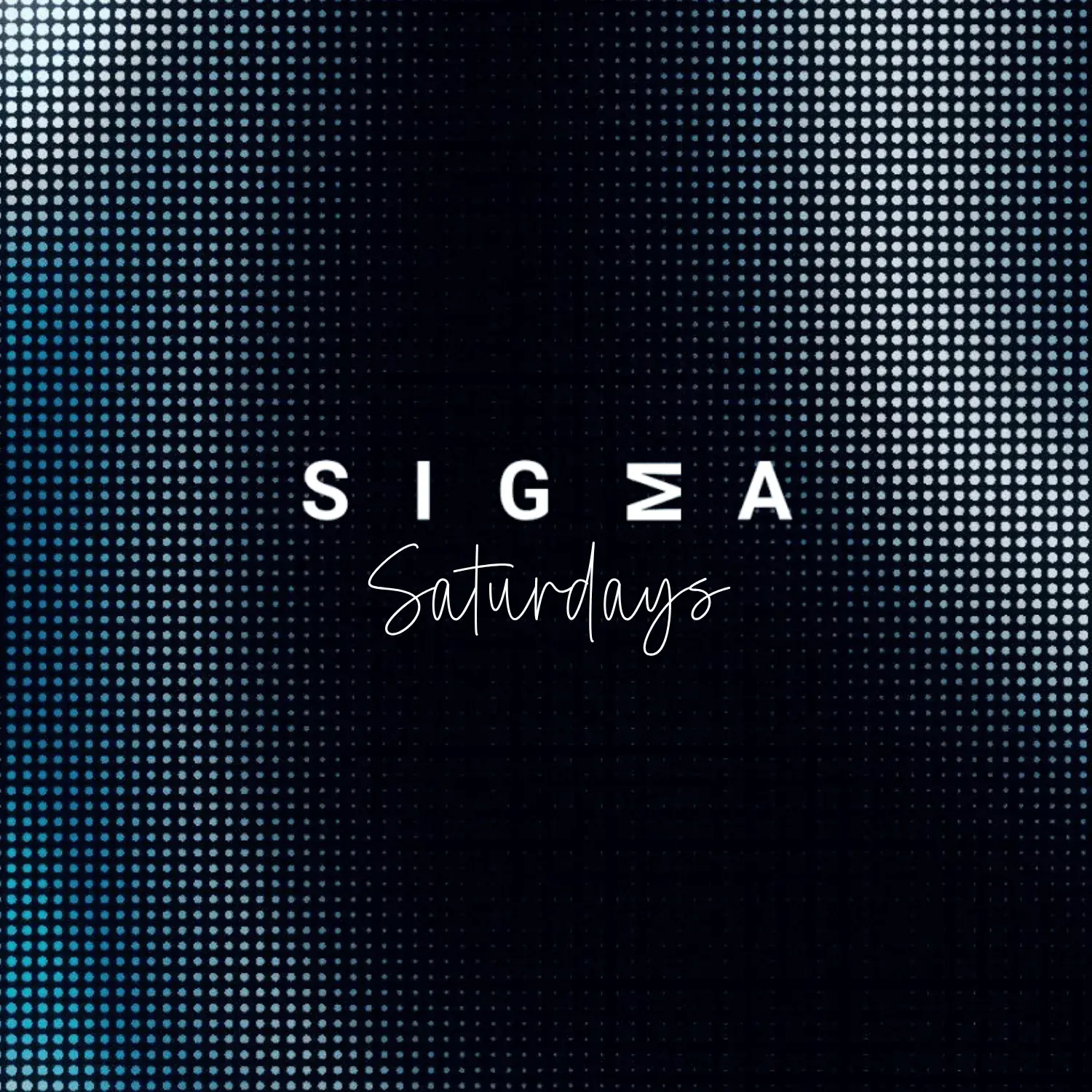 Sigma Saturdays