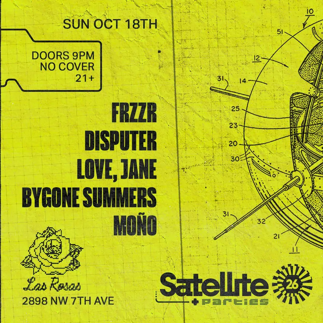 III Points Satellite: FRZZR, Disputer, Love, Jane, BYGONE SUMMERS & Moño