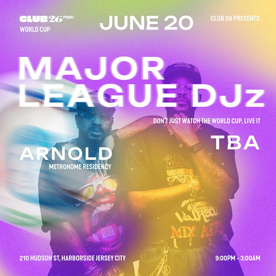 Club26 presents Major League Djz