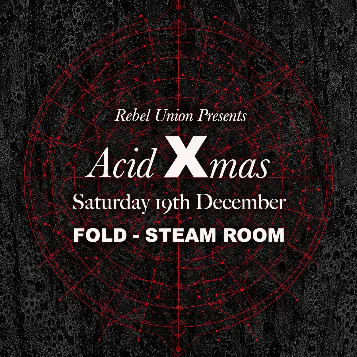Rebel Union présente ACID XMAS: FOLD - Steam Room: Chris Liberator, Sterling Moss, Paula Velez
