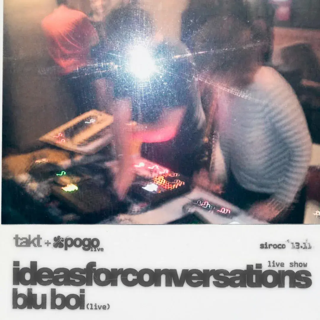 Ideas for Conversations + Blu Boi