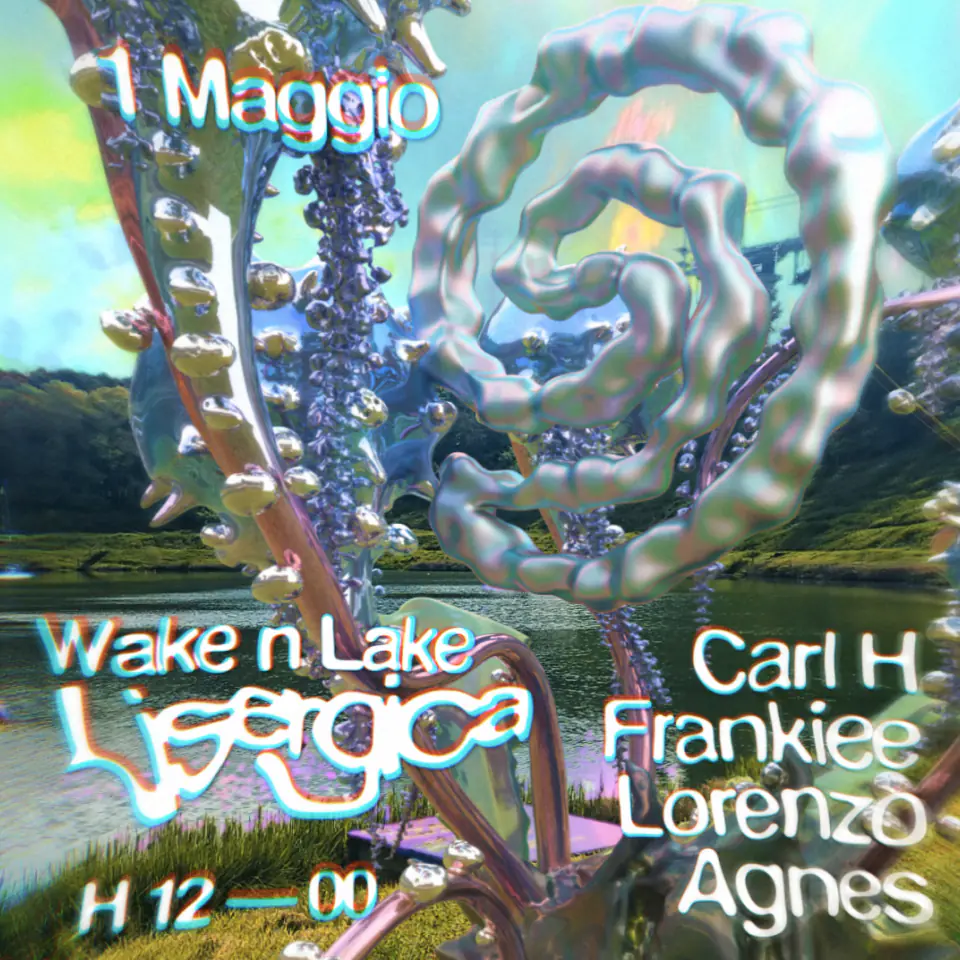 Lisergica • 1 Maggio • Wake 'n Lake