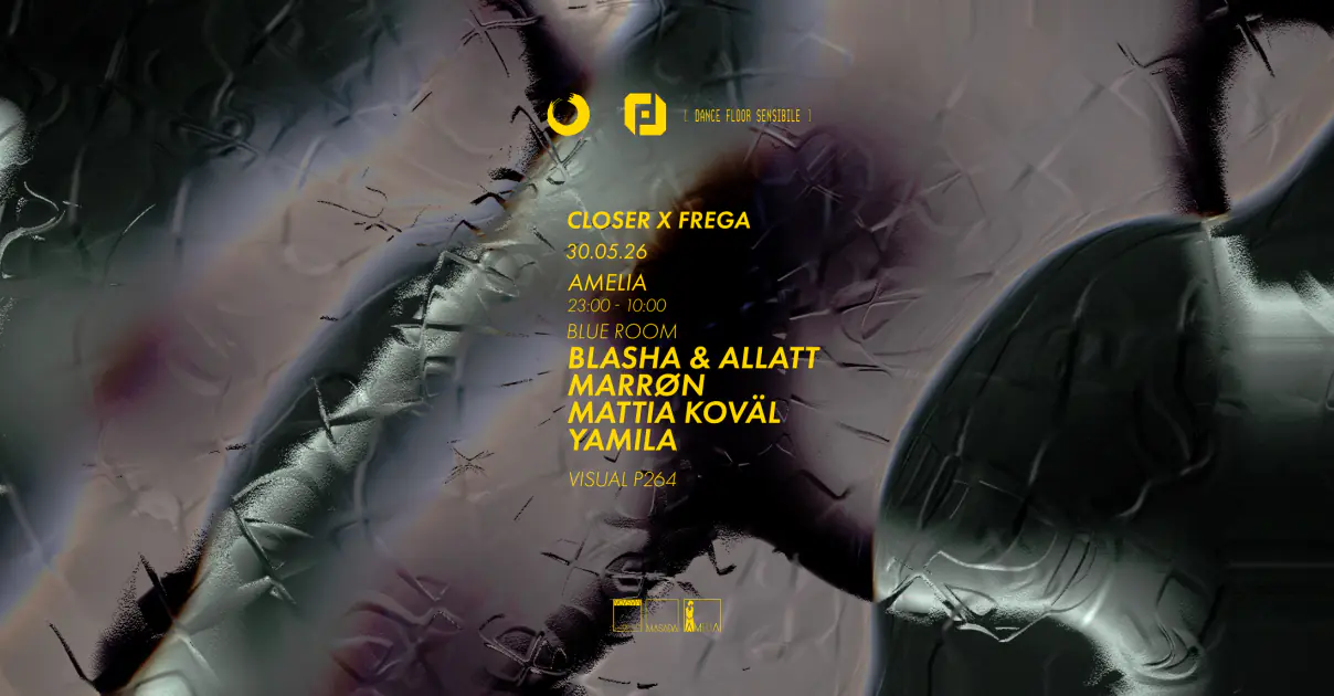 Closer x Frega Amelia / / / Blasha & Allatt - MARRØN - Mattia Koväl - Yamila