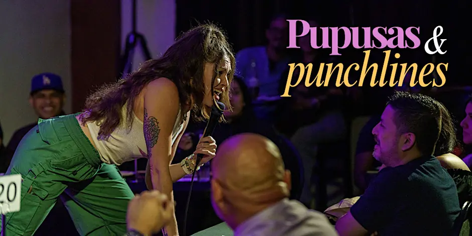 Pupusas and Punchlines | Latin Food | Comedy | Aug 21 | Early Show