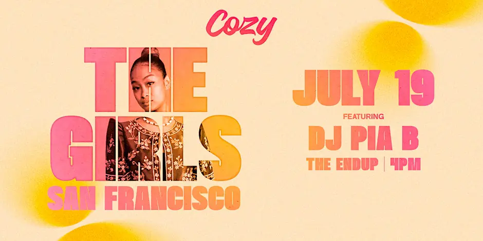 Cozy Girls Day Party - San Francisco - The Endup (21+)
