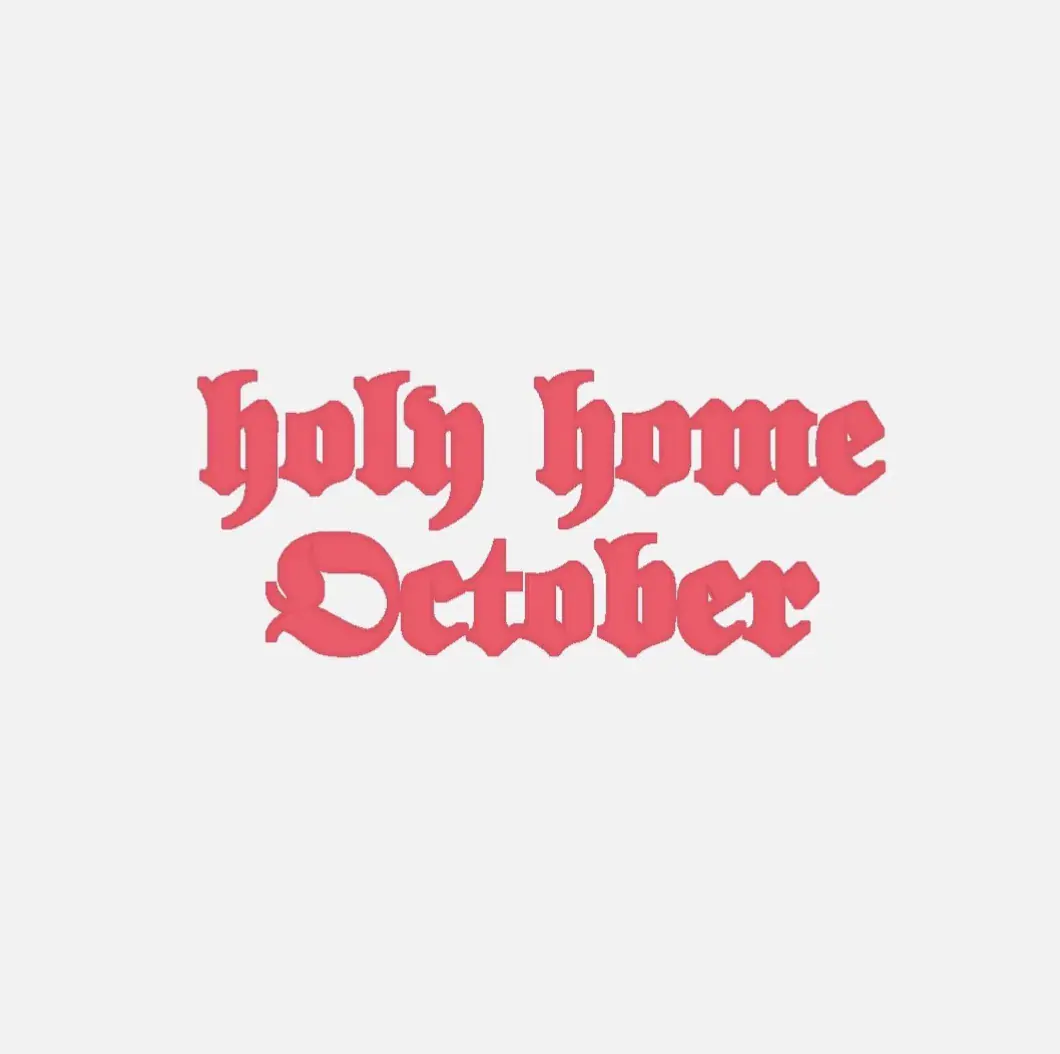 Holy Home w / Emma + Paula