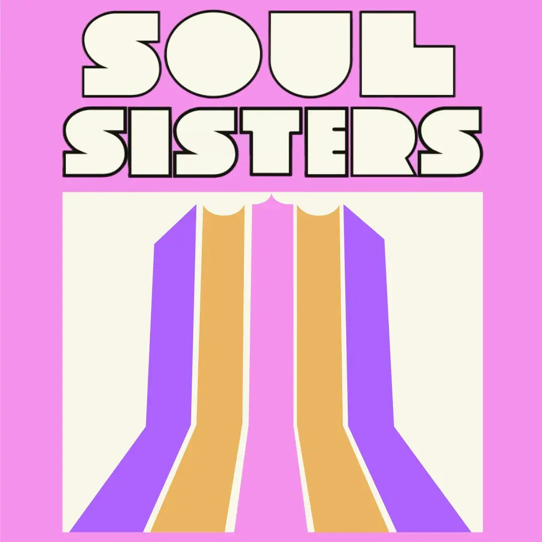 SOUL SISTERS