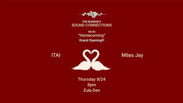 The Residency - Vol. 42 - "Homecoming" - Grand Opening - ITAI x Miles Jay